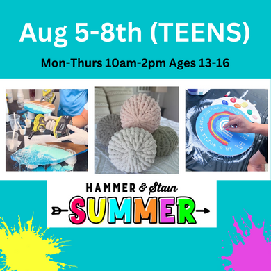 TEEN CAMP: Aug 5-8th (10am-2pm) TEEN Summer Craft Camp