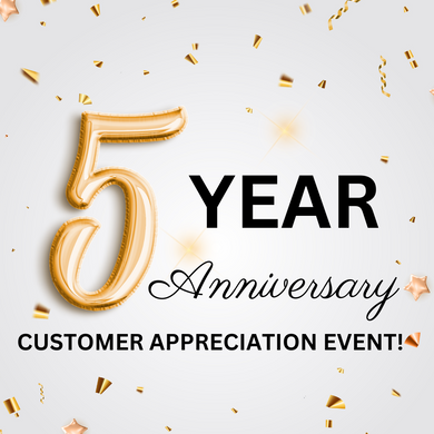 10/19/2024 - Saturday (11am - 2pm) 5 Year Anniversary Party - Customer Appreciation Event!