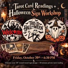 10/30/2026 - Friday (6:30pm) Tarot Card Readings & Halloween Sign Workshop!