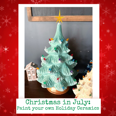 7/25/2026 - Saturday (4pm) *CHRISTMAS IN JULY* Paint your own Nostalgic Holiday & Winter Ceramics Workshop! ($48-$100)