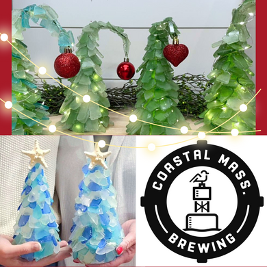 12/12/2024 - Thursday (6:30pm) POP UP - Sea Glass Tree Workshop at Coastal Mass Brewing (Rantoul St, Beverly) $48-$68