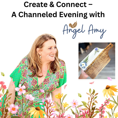 10/8/2025 - Wednesday (6:30pm) Create & Connect – A Channeled Evening with Angel Amy!