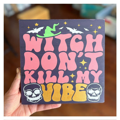 Witch don't kill my vibe 8x8