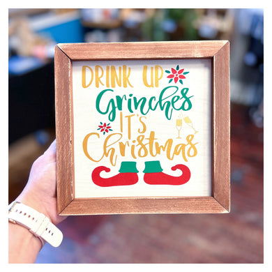 Drink up Grinches it's Christmas Framed 8x8