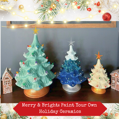 11/1/2025 - Saturday (4pm) Merry & Bright: Paint Your Own Holiday Ceramics ($48-$135)