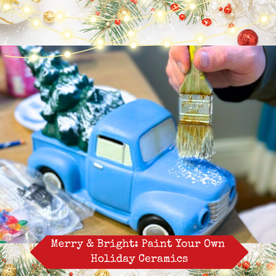 11/23/2025 - Sunday (3pm) Eileen's Private Party - Merry & Bright: Paint Your Own Holiday Ceramics ($48-$135)
