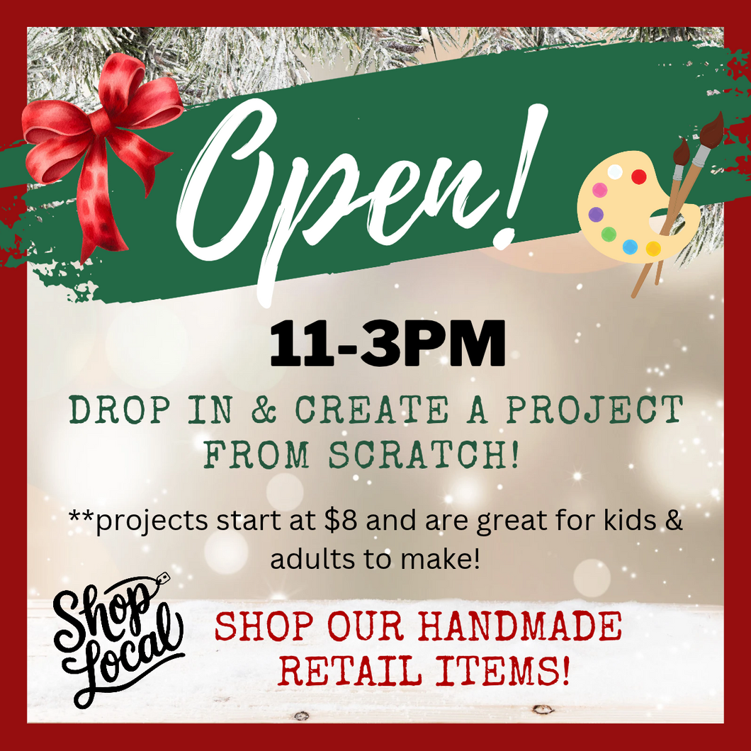12/6/2026 - Sunday (11am - 3pm) OPEN for drop in crafting & shopping!
