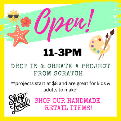6/13/2026 - Saturday (11am - 3pm) OPEN for drop in crafting & shopping!