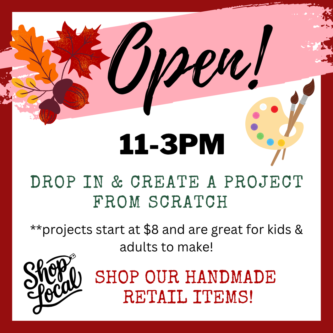 11/1/2026 - Sunday (11am - 3pm) OPEN for drop in crafting & shopping!