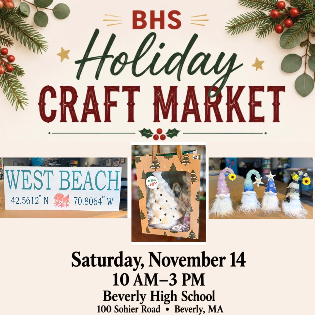 11/14/2025 - Saturday (10am - 3pm) Holiday Craft Market at Beverly High School!