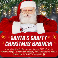 12/19/2025 - Saturday (11am - 2pm) 🎅🎄✨ SANTA'S CRAFTY CHRISTMAS BRUNCH! ✨🎄🎨