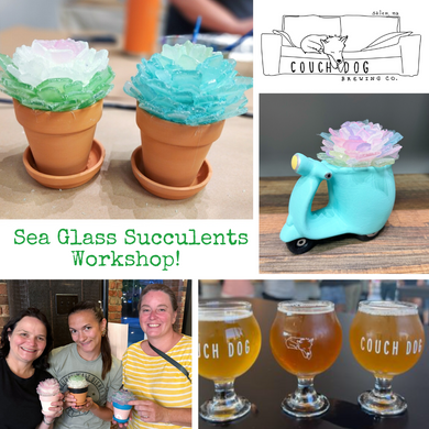 2/24/2025 - Monday (6pm) POP UP - Sea Glass Succulent Workshop at Couch Dog Brewing Co.