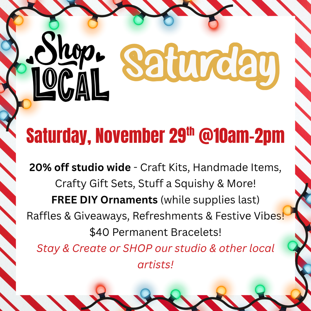 11/29/2025 - Saturday (10am - 2pm) Shop Small Saturday: A Festive Studio Pop-Up!