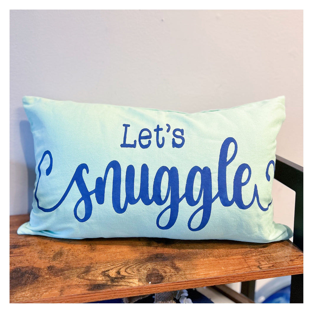 Let's Snuggle Pillow 12x20