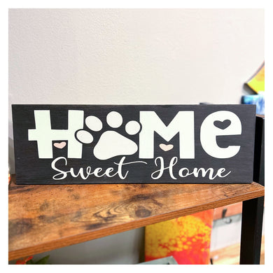 Home Sweet Home w/paw 4x12