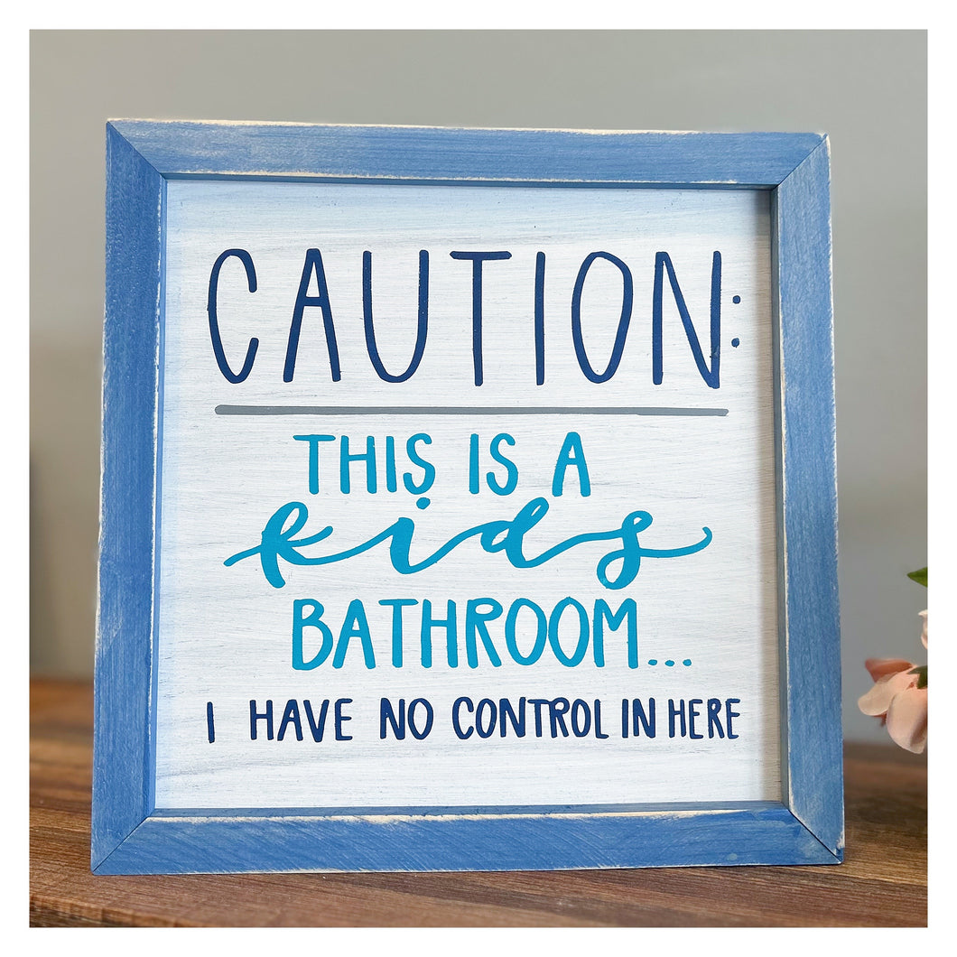 Caution this is a Kids Bathroom Framed 10