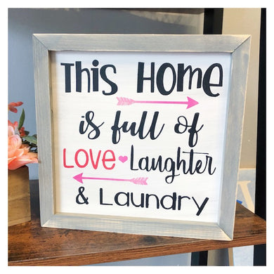 This Home is full of Love Laughter & Laundry Framed 10