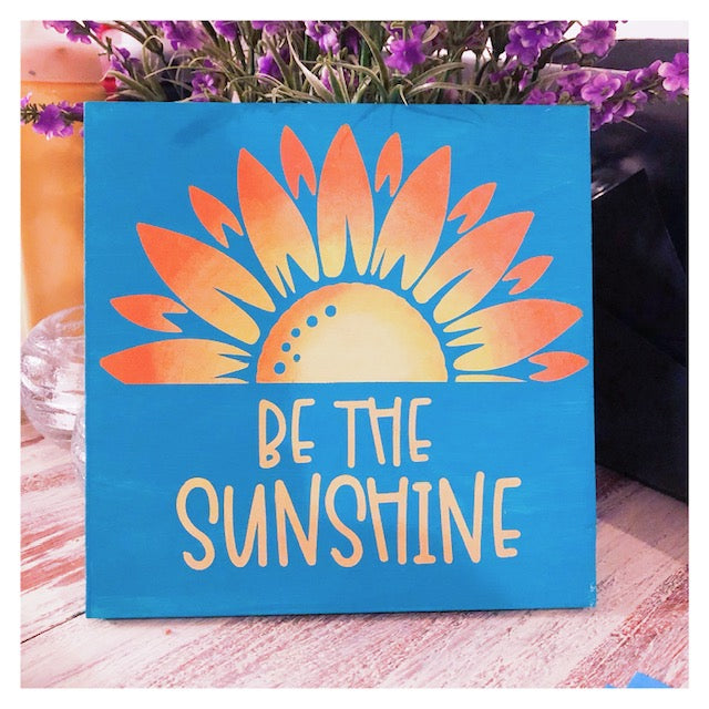 Sunshine Square Sign Be the Sunshine 8x8