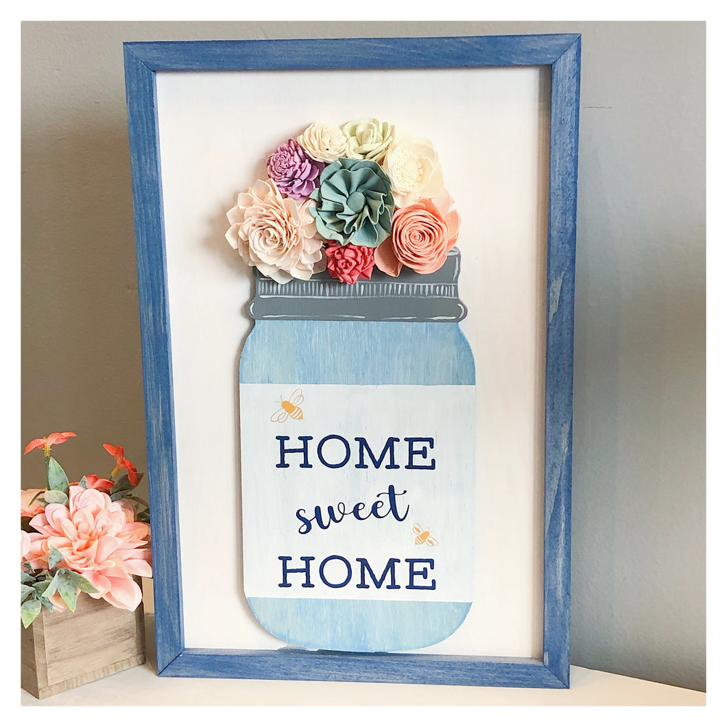 Home Sweet Home Mason Jar w/Wood Flowers 12x18