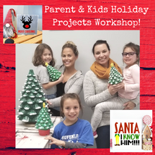 11/11/2024 - Monday (1pm) Parent & Kids Holiday Projects - Ceramics, Wood Signs & Countdown ($25-$75)