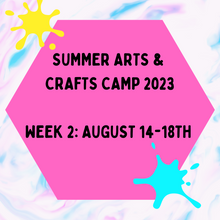 WEEK 2: August 14-18th (9am-12pm) Kids Summer Craft Camp